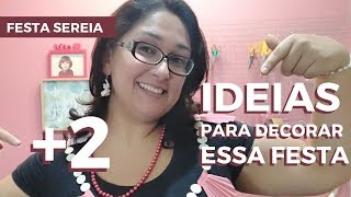 2 ideias para decoração de Festa Sereia