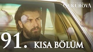 Bir Zamanlar Ova 91. Kısa Bölüm