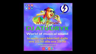 Live streaming di Atudryx Dj - WORLD OF MUSICAL SOUNDS REPLAY