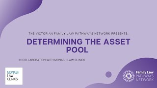 Family Law Property Settlements: Step 1 - Determining the Asset Pool