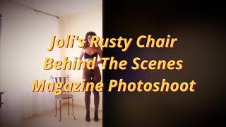 Glam Photoshoot Behind The Scenes, Joli And Rusty Chair.