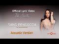 Tata Janeeta  - Sang Penggoda  ||  Acoustic Version (Official Lyric Video)