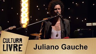 Cultura Livre | Juliano Gauche | 10/07/2018