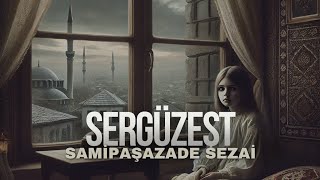 Sergüzeşt - Samipaşazade Sezai Sesli Kitap