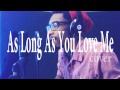 Justin King - As Long As You Love Me (cover)