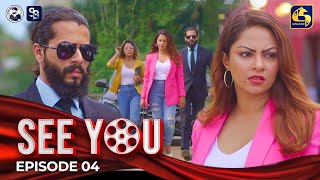 SEE YOU || EPISODE 04 || 15th March 2024