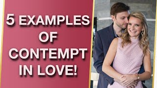 5 Examples Of Contempt In Relationships & Signs Of Contempt In Relationships