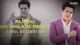 Jambul Muhammedov - Alvido Mominjon Remix