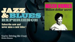 Watch Helen Humes Youre Driving Me Crazy video