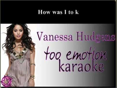 Too Emotional [Instrumental Karaoke] - Vanessa Hudgens