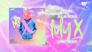 Ditvak — My X (Feat. Julia Ross) | Lyric Video