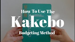 How To Use The Kakebo Budgeting Method The Japanese Art Of Mindful Spending