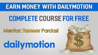 How To Earn Money From Dailymotion Urdu/Hindi Tutorial Part 3
