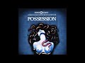 Possession Soundtrack 05. Anna Rewards Mark
