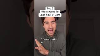 Top Worst Ages To Lose Your V-Card