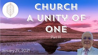Church - A Unity of One - Part III