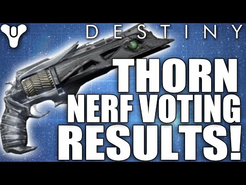 Destiny Thorn Nerf Voting Results Update 11000 Destiny Thorn Nerf Voting Results Update 11000