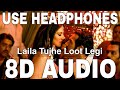 Laila Tujhe Loot Legi (8D Audio) || Shootout At Wadala || Sunny Leone, John Abraham, Tusshar Kapoor