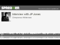 Interview with JP Jones (part 3 of 4, made with Spreaker)