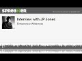 Interview with JP Jones (part 3 of 4, made with Spreaker)