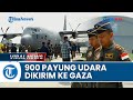 Panglima TNI Lepas Bantuan Kemanusiaan ke Gaza, 900 Paket Parasut Bakal Didrop Via Udara