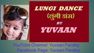 Lungi Dance By Cute Boy Yuvaan.... Lungi Dance