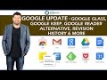Google update - Google Glass, Google Keep, Google Reader Alternative, Revision History & More