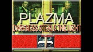 Watch Plazma Darkness Steals The Light video