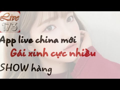 App live China Show mới nhất