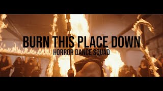 Horror Dance Squad - Burn This Place Down