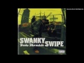 Swanky Swipe - Fake Feat.仙人掌