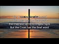 view The Cross Has The Final Word