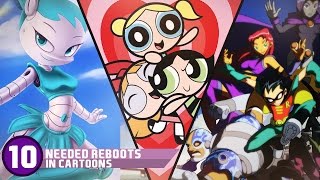 Top 10 Cartoons That Need A Reboot