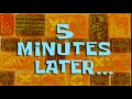 5 Minutes Later... | SpongeBob Time Card #64
