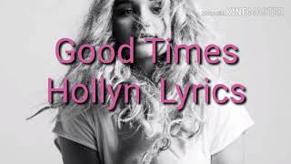 Good Times Hollyn Good Times Hollyn