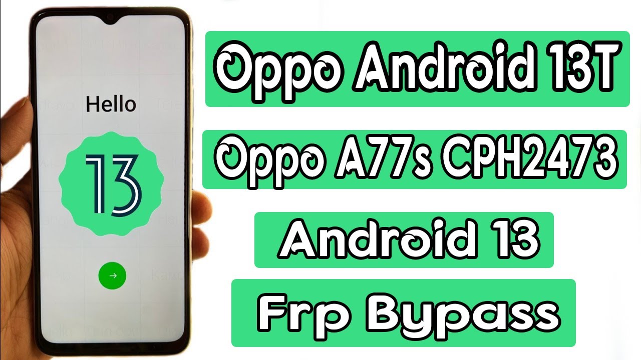 OPPO Frp Bypass || Android 13T / Oppo A77s CPH2473 OPPO Frp Bypass || Android 13T / Oppo A77s CPH2473