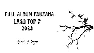 Download lagu Fauzana Full Album Terbaru & Terpopuler TOP 07 ||| Lagu Minang 2023