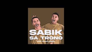 Sabik Sa Trono - Rap Challenge Prod. By Dj Medmessiah