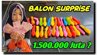 SERIUS 😱 Dapat Duit 1.500.000 Juta Di Balon Surprise ?? Ada Banyak Hadiah Mainan Anak Juga Loh !!!