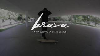 Brasa: A nova Coleção da Brasil Boards | ALAN DEILON