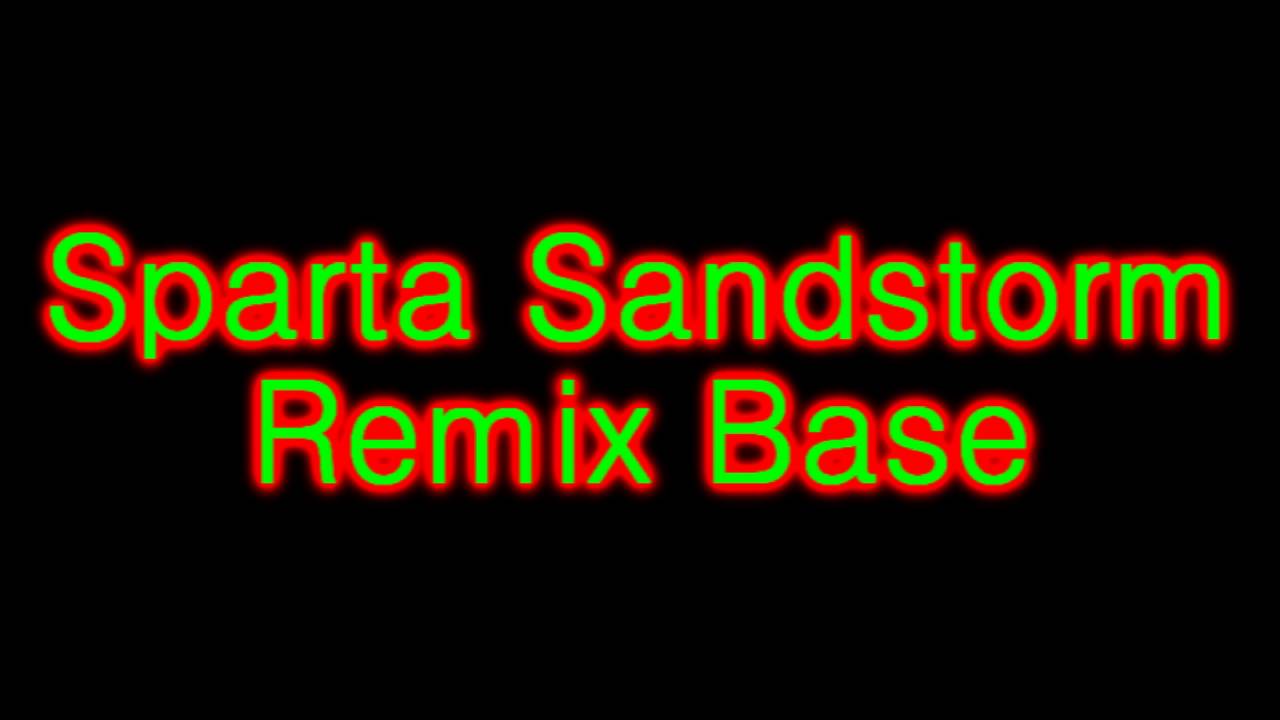 Sparta Sandstorm Remix Base - YouTube
