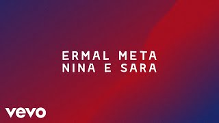 Watch Ermal Meta Nina E Sara video