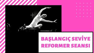 Pilates Reformer Seansı #1 -Başlangıç ve Orta Seviye
