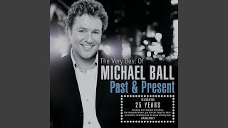 Watch Michael Ball Just When video