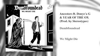 Watch Dumbfoundead Ancestors feat Donyea G  Year Of The Ox video