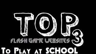 The Best 3 Websites To Play Games At SCHOOL