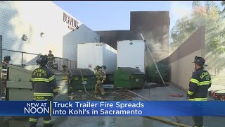 Semi-Truck Trailers Catch Fire In Sacramento Kohl’s Store Loading Dock