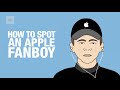 APPLE FANBOY GUIDE: ARE YOU ONE?