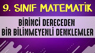 1. DERECEDEN DENKLEMLER  | 9. SINIF MATEMATİK | ŞENOL HOCA