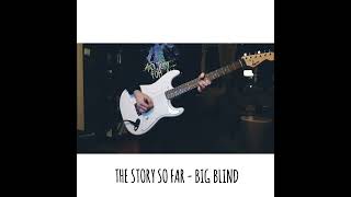 The Story So Far - Big Blind (Guitar Cover)